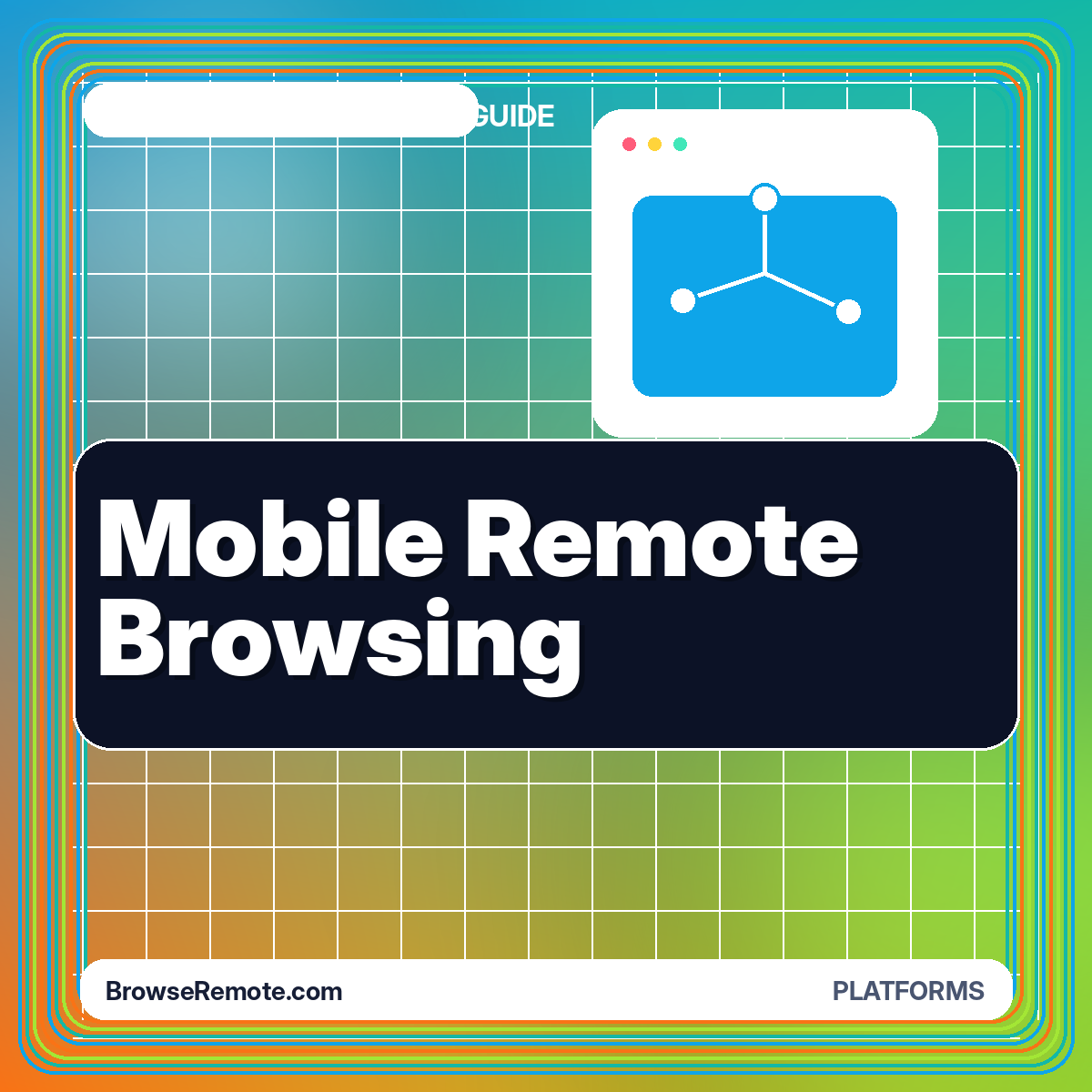 Mobile Remote Browsing guide